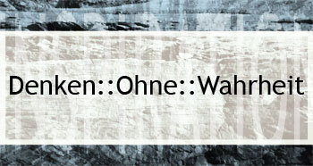 Denken ohne Wahrheit