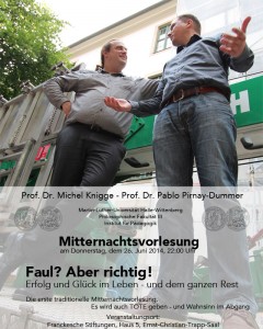 Faul? Aber richtig! Erfolg und Glück im Leben - und dem ganzen Rest Die erste traditionelle Mitternachtsvorlesung. Es wird auch TOTE geben - und Wahnsinn im Abgang. Veranstaltungsort: Franckesche Stiftungen, Haus 5, Ernst-Christian-Trapp-Saal